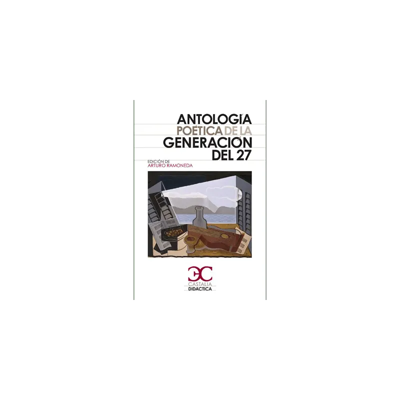 ANTOLOGÍA POÉTICA DE LA GENERACIÓN DEL 27